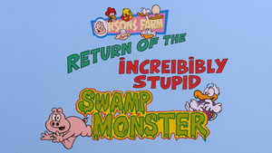 Return of the Incredibly Stupid Swamp Monster