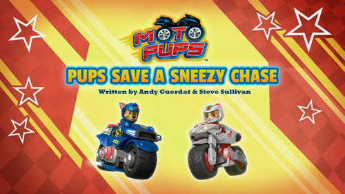 PAW Patrol - S7E42: Moto Pup: Pup Save a Sneezy Chase