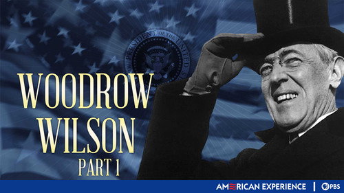 American Experience - S14E4: Woodrow Wilson (1): A Passionate Man