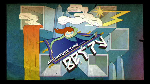 Adventure Time - S5E48: Betty