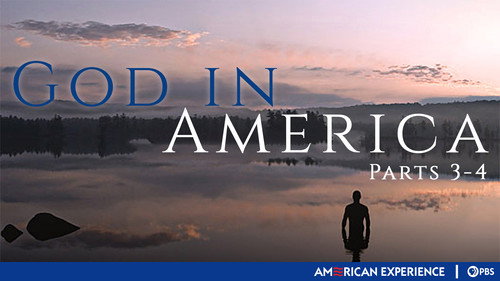 American Experience - S23E2: God in America (Parts 3-4)