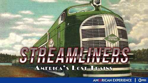 American Experience - S13E5: Streamliners: America's Last Trains